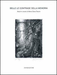Belle le contrade della memoria. Studi in onore di Maria Gioia Tavoni - copertina