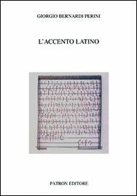 L'accento latino - Giorgio Bernardi Perini - copertina