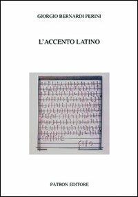 L' accento latino - Giorgio Bernardi Perini - copertina