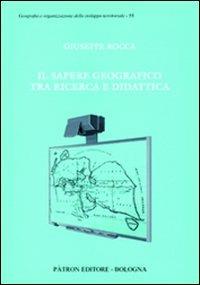 Il sapere geografico tra ricerca e didattica - Giuseppe Rocca - copertina