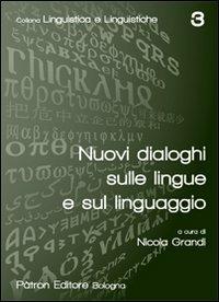 Nuovi dialoghi sulle lingue e sul linguaggio - Nicola Grandi - copertina