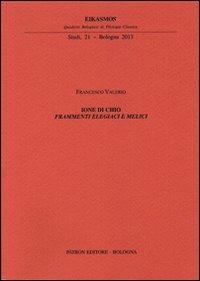 Ione di Chio. Frammenti elegiaci e melici - Francesco Valerio - copertina