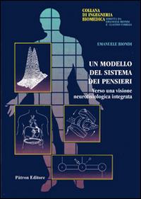 Un modello del sistema dei pensieri. Verso una visione neurofisiologica integrata - Emanuele Biondi - copertina