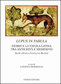 Lupus in fabula. Fedro e la favola latina tra antichità e medioevo - copertina