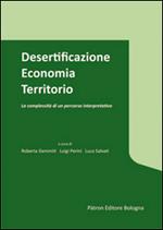 Desertificazione economia territorio. La complessità di un percorso interpretativo