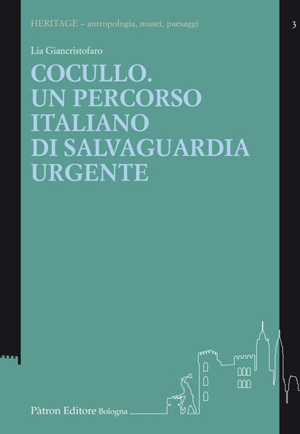 Cocullo. Un percorso italiano di salvaguardia urgente - Lia Giancristofaro - copertina