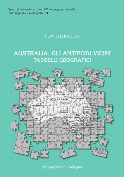 Australia, gli antipodi vicini tasselli geografici - Flavio Lucchesi - copertina