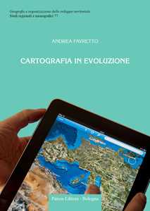 Libro Cartografia in evoluzione Andrea Favretto