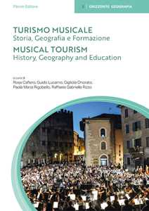 Libro Turismo musicale. Vol. 1: Storia, geografia e formazione. Ediz. italiana e inglese 