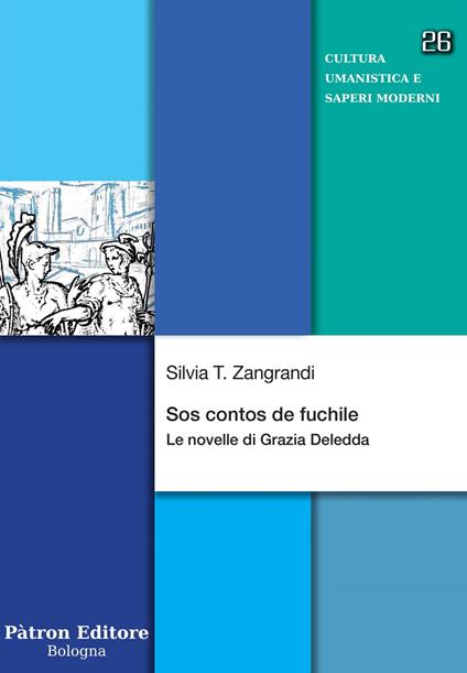 Sos contos de fuchile. Le novelle di Grazia Deledda - Silvia T. Zangrandi - ebook