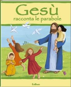 Gesù racconta le parabole. Ediz. illustrata - copertina