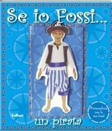 Se io fossi... un pirata. Ediz. illustrata - copertina