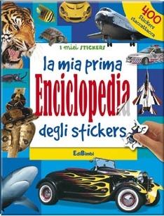 La mia prima enciclopedia degli stickers. Ediz. illustrata - copertina