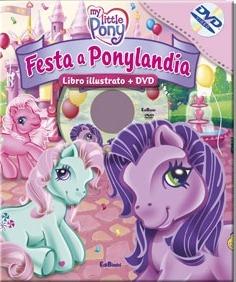 Festa a Ponylandia. My Little Pony. Con DVD - copertina