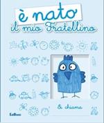 È nato il mio fratellino