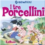 I tre porcellini. Ediz. illustrata