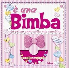 È una bimba. Sorpresa in rosa. Il primo anno della mia bambina. Con CD-ROM - copertina