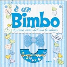 È un bimbo. Sorpresa in azzurro. Il primo anno del mio bambino. Ediz. illustrata. Con CD-ROM - copertina