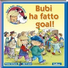 Bubi ha fatto goal! Ediz. illustrata - copertina