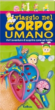 Viaggio nel corpo umano. Ediz. illustrata - copertina