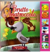 Il brutto anatroccolo. Ascolta le fiabe. Ediz. illustrata - copertina