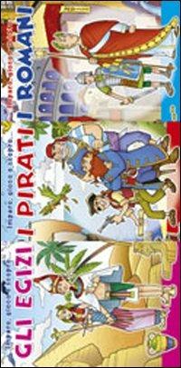 Imparo gioco e scopro: Gli egizi-I pirati-I romani. Ediz. illustrata - copertina