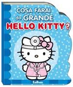 Cosa farai da grande Hello Kitty?