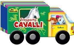 Trasporto cavalli. Ediz. illustrata - copertina