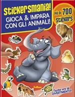 Gioca & impara con gli animali! Stickersmania. Ediz. illustrata