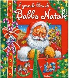 Il grande libro di Babbo Natale. Libro pop-up. Ediz. illustrata - copertina