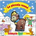 La piccola renna. Schiaccia qui. Ediz. illustrata