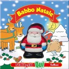 Babbo Natale. Schiaccia qui. Ediz. illustrata - copertina