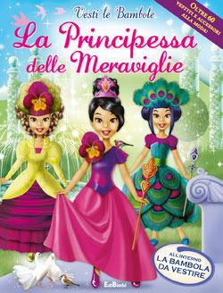 La principessa delle meraviglie. Con gadget - copertina