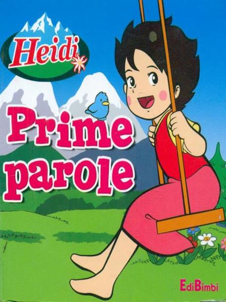 Prime parole. Heidi - 3