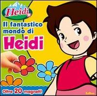 Il fantastico mondo di Heidi. Con magneti - copertina