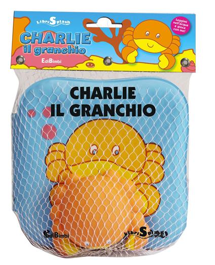 Charlie il granchio. Libri splash. Ediz. illustrata. Con gadget - copertina