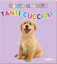 Tanti cuccioli. Libri allegri. Ediz. illustrata - copertina