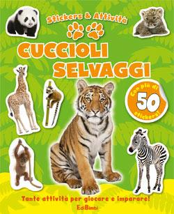 Cuccioli selvaggi. Con adesivi - copertina