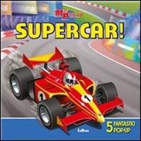 Supercar! Libro pop-up. Ediz. illustrata - copertina