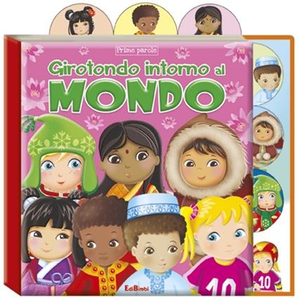 Prime parole. Girotondo intorno al mondo. Ediz. illustrata - copertina