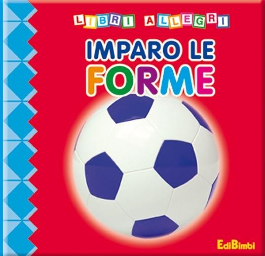 Imparo le forme. Ediz. illustrata - copertina