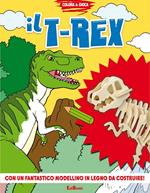 Il T-Rex. Colora e gioca. Ediz. illustrata. Con gadget