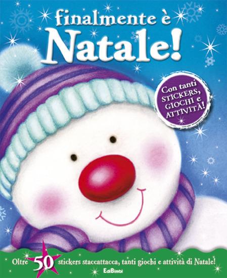 Finalmente è Natale! Con adesivi. Ediz. illustrata - copertina