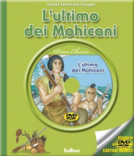 L' ultimo dei mohicani. Con DVD - James Fenimore Cooper - copertina