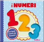 I numeri. Ediz. illustrata