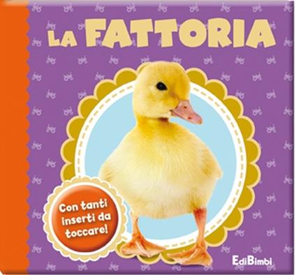 La fattoria. Ediz. illustrata - Anna Gallotti,Francesca Pesci,Rita Ammassari - copertina
