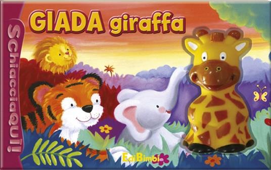 Giada giraffa. Schiaccia qui. Ediz. illustrata - copertina