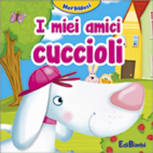 I miei amici cuccioli. Morbidosi - copertina