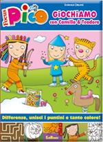 Giochiamo con Camilla & Teodoro. Focus Pico. Ediz. illustrata