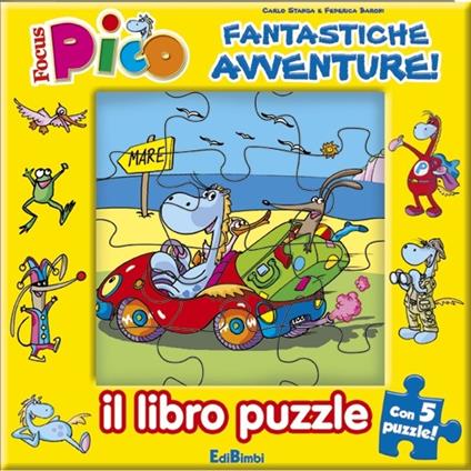Fantastiche avventure! Focus Pico. Libro puzzle. Ediz. illustrata - Carlo Stanga,Federica Baroni - copertina
